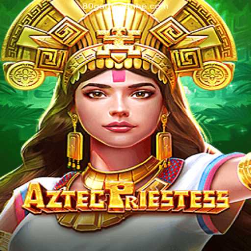 Exploring AztecPriestess: The Ultimate Slot Experience on 80GAME