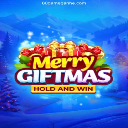 Discover the Magic of MerryGiftmas - A Festive Adventure with 80GAME